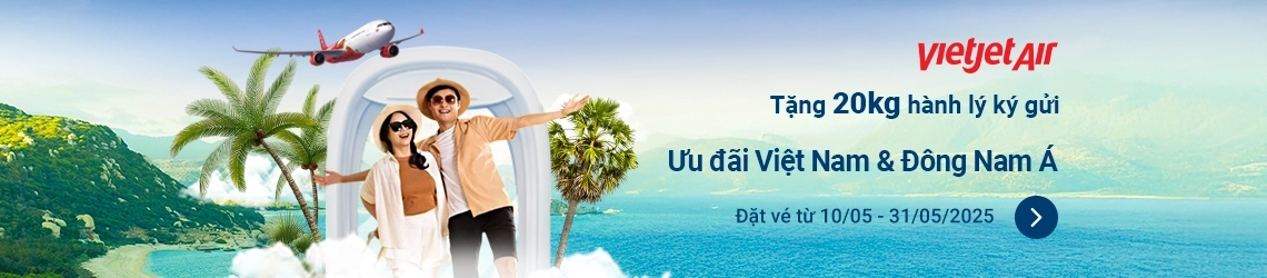 Vietjet - Tặng 20kg Hành lý kí gửi trên đường bay Đông Nam Á